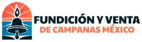 Fundición y Venta de Campanas para Iglesias en México